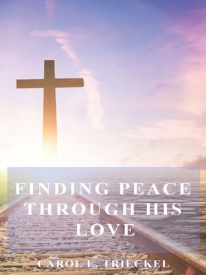 cover image of Finding Peace Through God's Presence